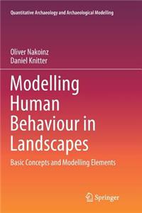 Modelling Human Behaviour in Landscapes