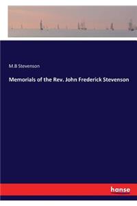 Memorials of the Rev. John Frederick Stevenson