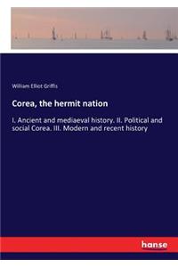 Corea, the hermit nation