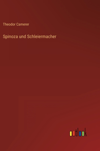 Spinoza und Schleiermacher