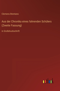 Aus der Chronika eines fahrenden Schülers (Zweite Fassung)
