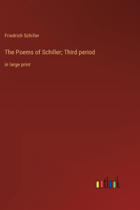 The Poems of Schiller; Third period