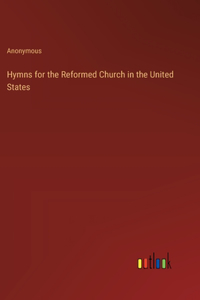 Hymns for the Reformed Church in the United States