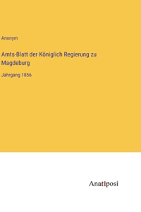 Amts-Blatt der Königlich Regierung zu Magdeburg