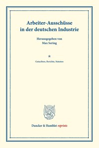 Arbeiter-Ausschusse in Der Deutschen Industrie
