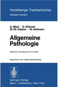 Allgemeine Pathologie: Nach Der Vorlesung Von W. Doerr Begleittext Zum Gegenstandskatalog