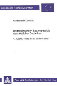 Bertolt Brecht Im Spannungsfeld West-Oestlicher Gedanken