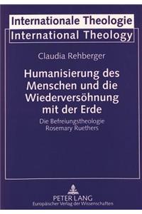 Humanisierung Des Menschen Und Die Wiederversoehnung Mit Der Erde