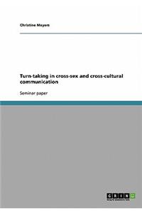 Turn-Taking in Cross-Sex and Cross-Cultural Communication