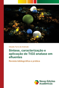 Síntese, caracterização e aplicação de TiO2 anatase em efluentes