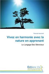 Vivez En Harmonie Avec La Nature En Apprenant