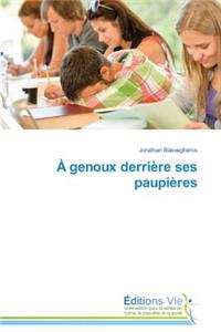 ? Genoux Derri?re Ses Paupi?res