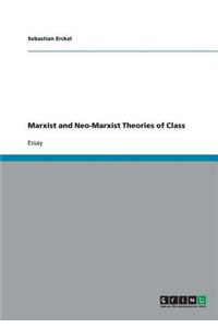 Marxist and Neo-Marxist Theories of Class
