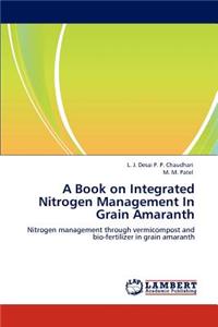 Book on Integrated Nitrogen Management In Grain Amaranth
