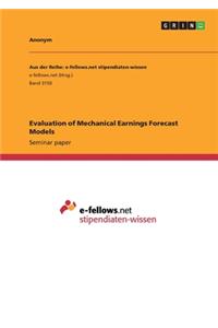 Evaluation of Mechanical Earnings Forecast Models