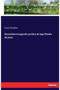 Dissertatio inauguralis juridica de lege Rhodia de jactu