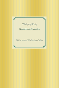 Kunterbunte Grautöne
