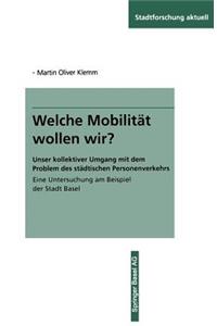 Welche Mobilität Wollen Wir?