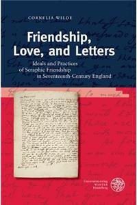 Friendship, Love, and Letters