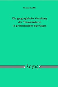 Die Geographische Verteilung Der Teamstandorte in Professionellen Sportligen