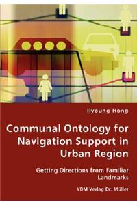 Communal Ontology for Navigation Support in Urban Region