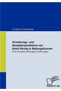 Umsetzungs- und Akzeptanzprobleme von Road Pricing in Ballungsräumen