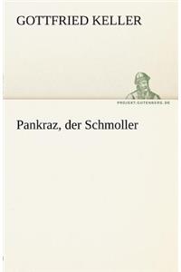 Pankraz, Der Schmoller