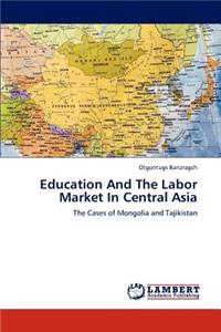 Education And The Labor Market In Central Asia