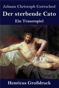 sterbende Cato (Großdruck)