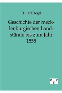 Geschichte der mecklenburgischen Landstände bis zum Jahr 1555