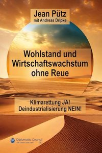 Wohlstand und Wirtschaftswachstum ohne Reue