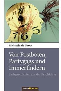 Von Postboten, Partygags Und Immerfindern