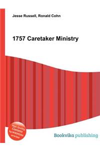 1757 Caretaker Ministry