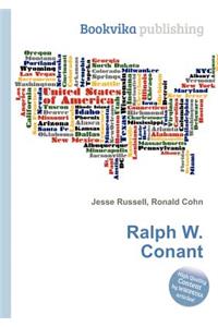 Ralph W. Conant