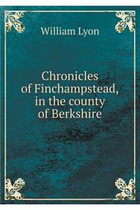 Chronicles of Finchampstead, in the County of Berkshire