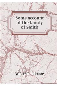 Some Account of the Family of Smith