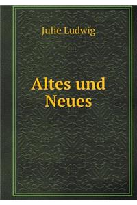 Altes und Neues