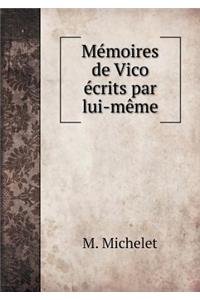 Mémoires de Vico Écrits Par Lui-Mème