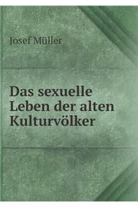 Das Sexuelle Leben Der Alten Kulturvölker