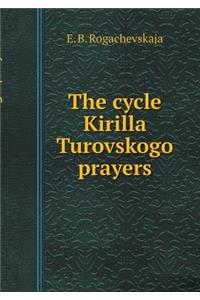 The Cycle Kirilla Turovskogo Prayers