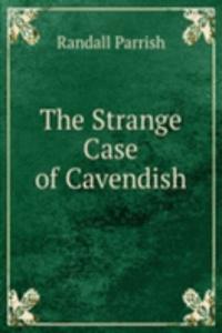 Strange Case of Cavendish