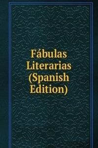 Fabulas Literarias (Spanish Edition)