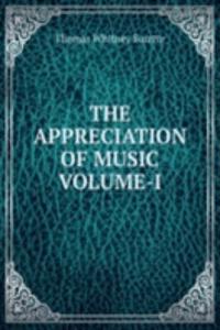 THE APPRECIATION OF MUSIC VOLUME-I