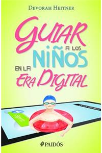 Guiar a Los Niños En La Era Digital