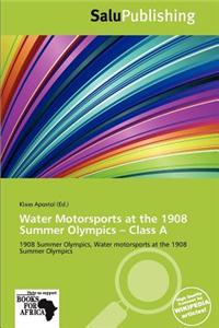 Water Motorsports at the 1908 Summer Olympics - Class a