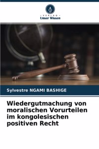 Wiedergutmachung von moralischen Vorurteilen im kongolesischen positiven Recht
