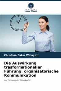 Auswirkung trasformationeller Führung, organisatorische Kommunikation