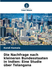 Nachfrage nach kleineren Bundesstaaten in Indien