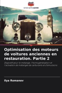Optimisation des moteurs de voitures anciennes en restauration. Partie 2
