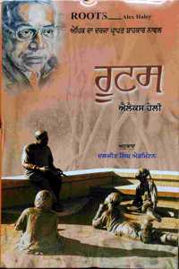 Roots by Alex Haley Punjabi Translation by Daljit Singh Edmonton